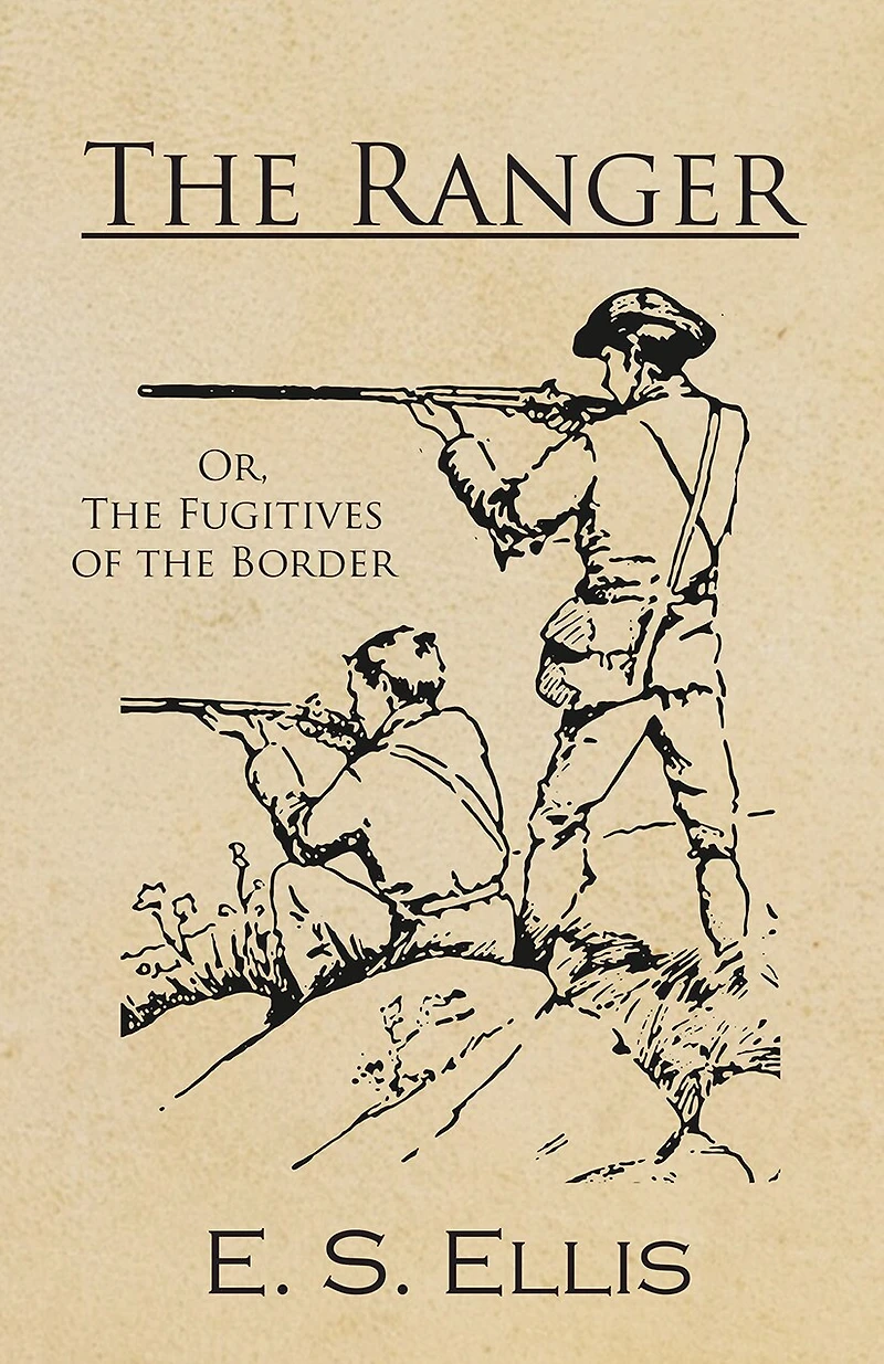 the Ranger; Or, Fugitives of Border
