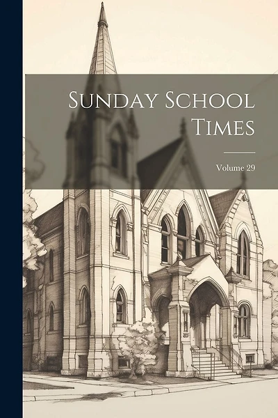 Sunday School Times; Volume 29