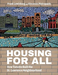 Housing for All: How Toronto Built the St. Lawrence Neighbourhood