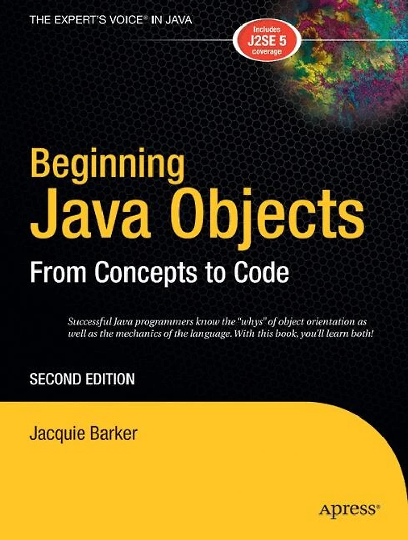 Beginning Java Objects: From Concepts To Code