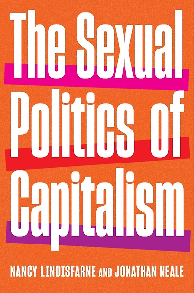 The Sexual Politics of Capitalism: A Global History
