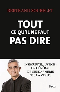 Tout ce qu'il ne faut pas dire: insécurité, justice
