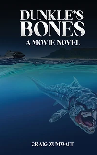 Dunkle's Bones: A Movie Novel