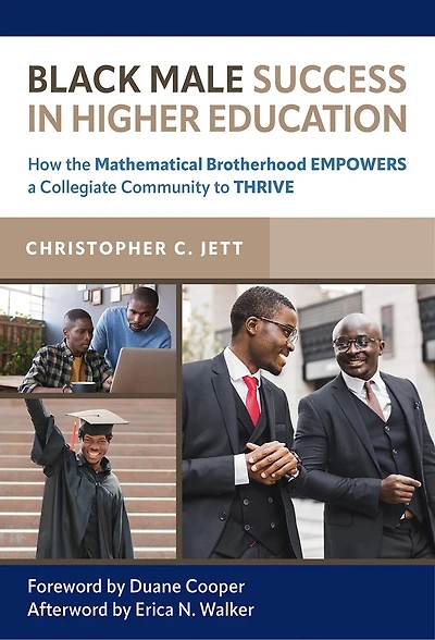 Black Male Success Higher Education: How the Mathematical Brotherhood Empowers a Collegiate Community to Thrive