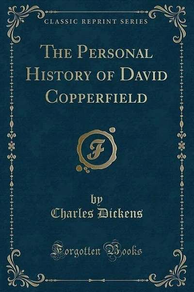 The Personal History of David Copperfield (Classic Reprint)