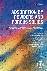 Adsorption by Powders and Porous Solids: Principles, Methodology, Applications
