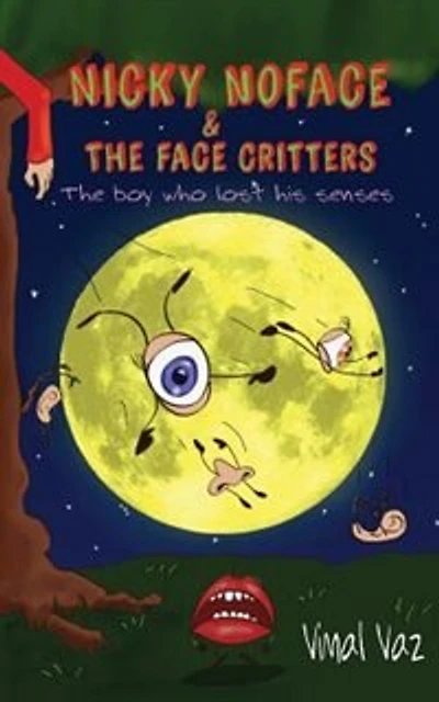 Nicky Noface & the Face Critters: The Boy Who Lost His Senses 1