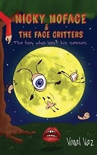 Nicky Noface & the Face Critters: The Boy Who Lost His Senses 1
