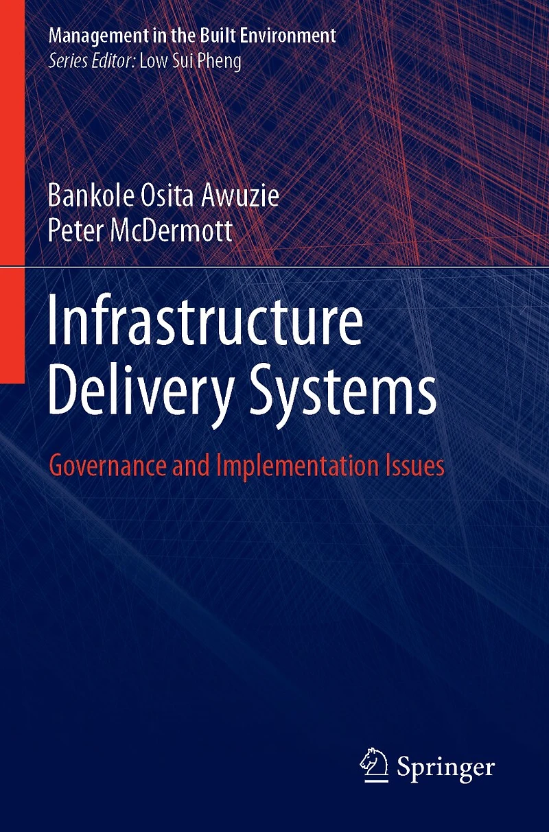 Infrastructure Delivery Systems: Governance & Implementation Issues