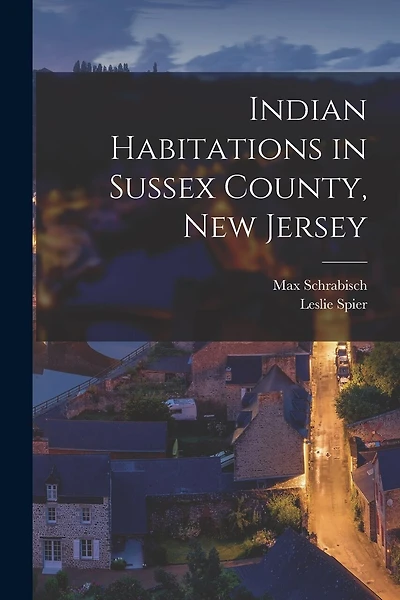 Indian Habitations in Sussex County, New Jersey