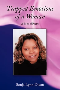 Trapped Emotions Of A Woman: A Book Of Poetry