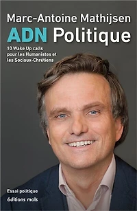 ADN politique: 10 wake up calls pour les humanistes et les sociaux-chrétiens