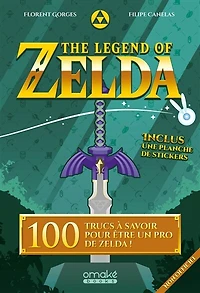 The legend of Zelda: 100 trucs à savoir pour être un pro de Zelda !
