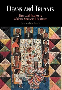 Deans and Truants: Race Realism African American Literature