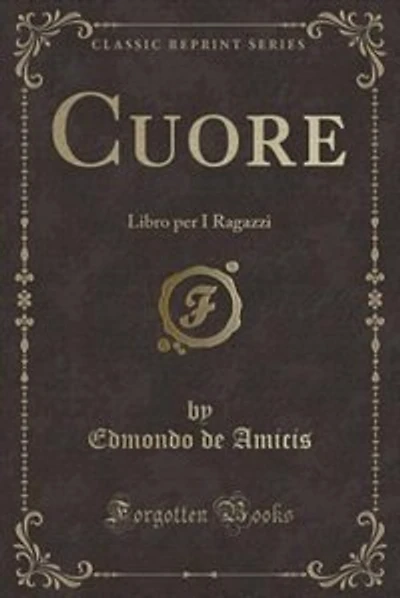 Cuore: Libro per I Ragazzi (Classic Reprint)