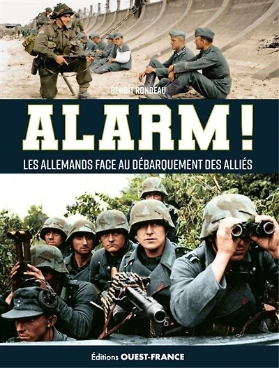 Alarm !: les Allemands face au Débarquement des Alliés