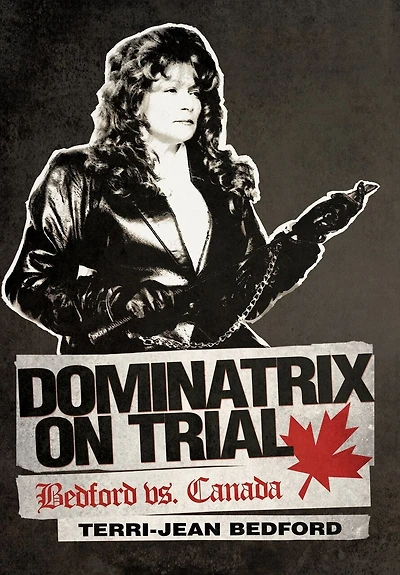 Dominatrix On Trial: Bedford Vs. Canada