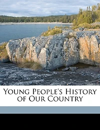 Young People's History of Our Country (Classic Reprint)