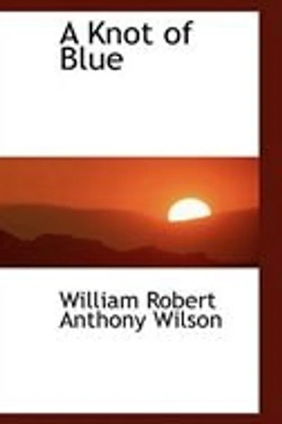 A Knot of Blue (Classic Reprint)