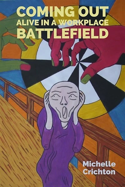 Coming Out Alive in a Workplace Battlefield