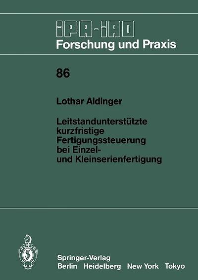 Leitstandunterstützte kurzfristige Fertigungssteuerung bei Einzel- und Kleinserienfertigung