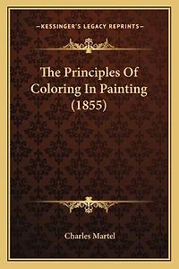 The Principles Of Coloring In Painting (1855)