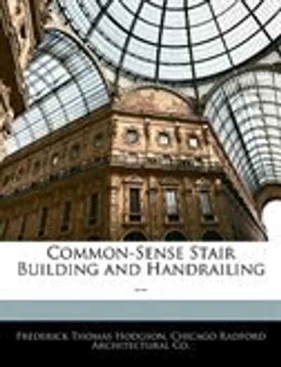 Common-sense Stair Building And Handrailing ...