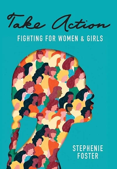 Take Action: Fighting For Women & Girls