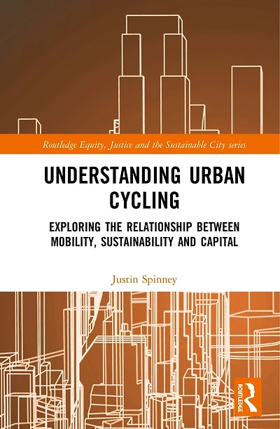Understanding Urban Cycling: Exploring the Relationship Between Mobility, Sustainability and Capital