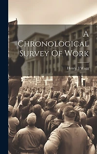 A Chronological Survey Of Work