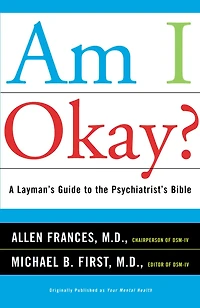 Am I Okay?: A Layman's Guide to the Psychiatrist's Bible