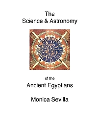 The Science and the Astronomy of the Ancient Egyptians