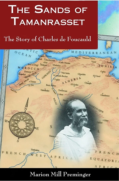 The Sands Of Tamanrasset: The Story of Charles de Foucauld