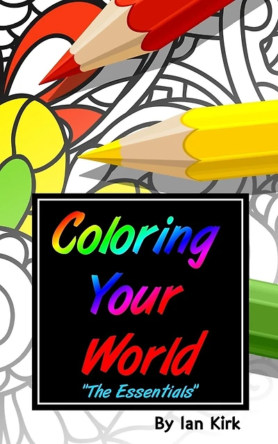 Coloring Your World - "The Essentials"