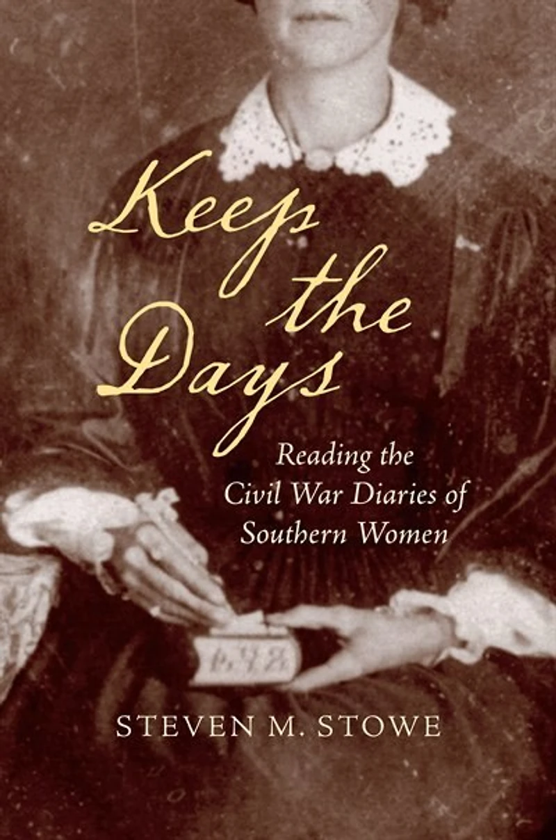 Keep the Days: Reading Civil War Diaries of Southern Women