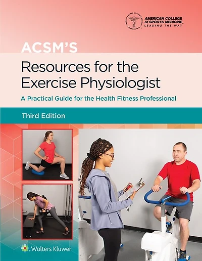 ACSM's Resources for the Exercise Physiologist Lippincott Connect Print Book and Digital Access Card Package