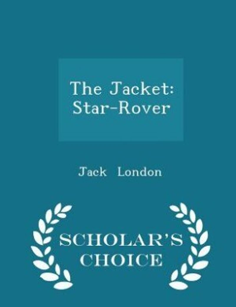 The Jacket: Star-Rover - Scholar's Choice Edition