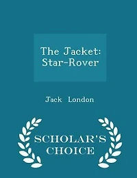 The Jacket: Star-Rover - Scholar's Choice Edition