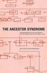 the Ancestor Syndrome: Transgenerational Psychotherapy and Hidden Links Family Tree