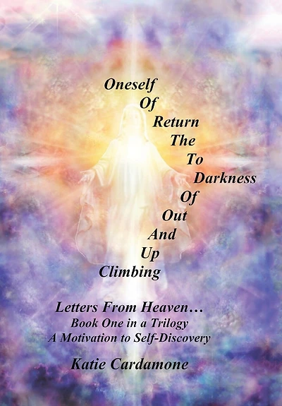Climbing up and out of Darkness to the Return Oneself: Letters from Heaven Ý