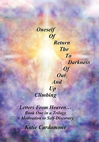 Climbing up and out of Darkness to the Return Oneself: Letters from Heaven Ý