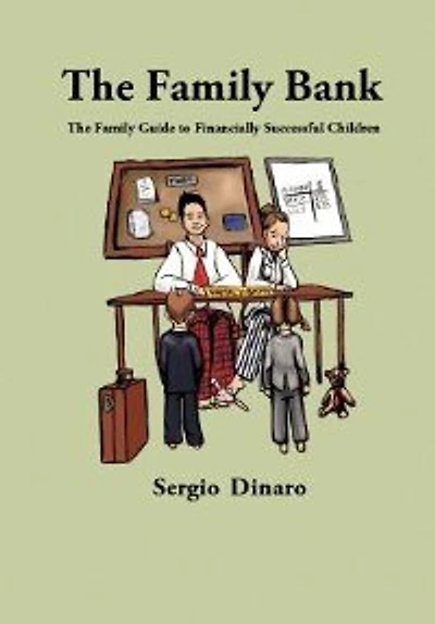 The Family Bank: Guide To Financially Successful Children