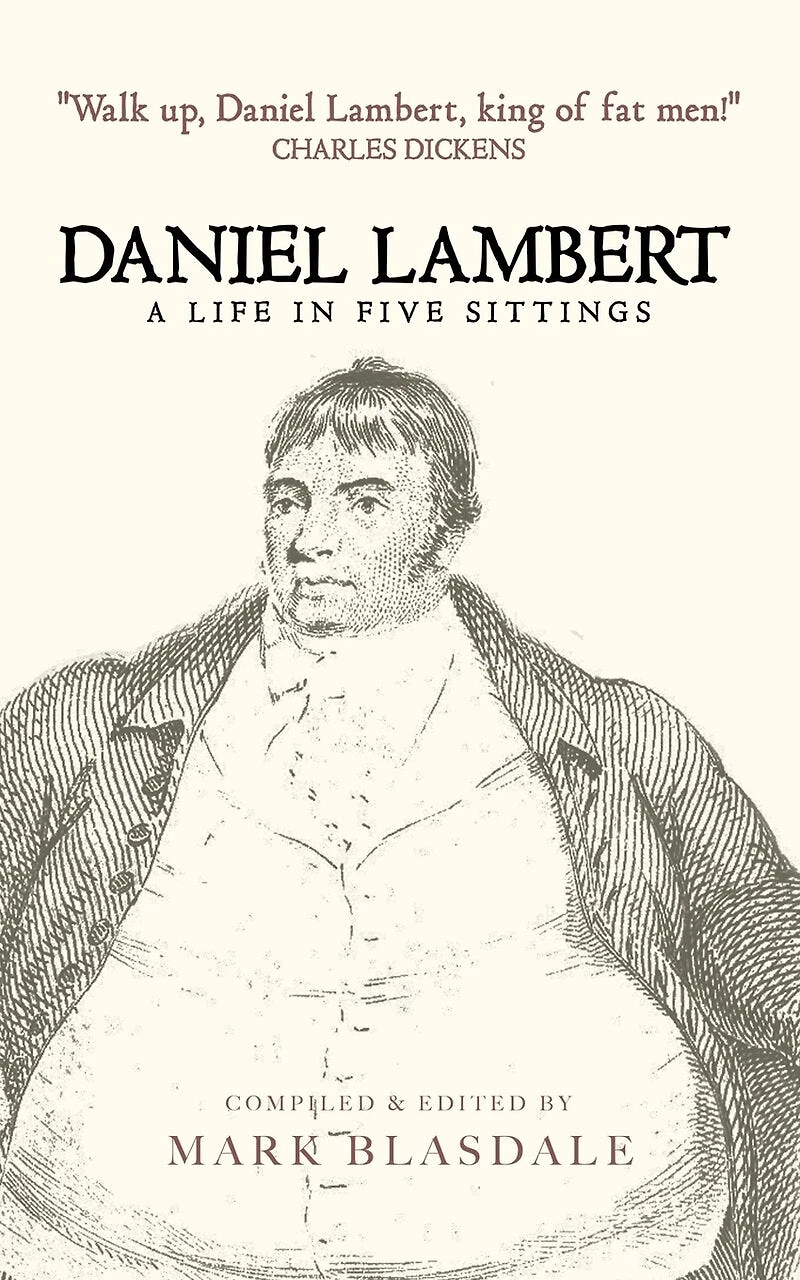 Daniel Lambert: A Life in Five Sittings