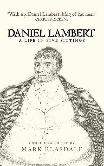 Daniel Lambert: A Life in Five Sittings