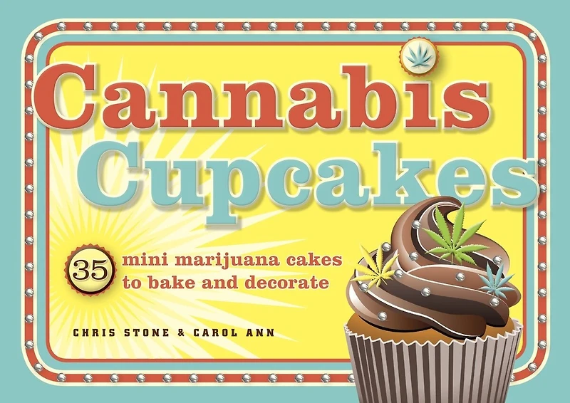 Cannabis Cupcakes: 35 Mini Marijuana Cakes To Bake And Decorate