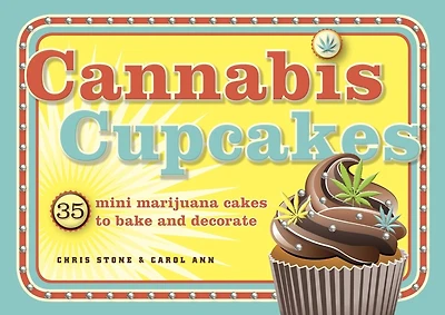 Cannabis Cupcakes: 35 Mini Marijuana Cakes To Bake And Decorate