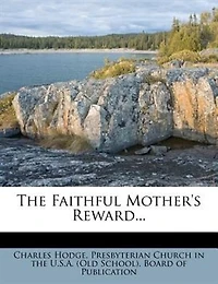 The Faithful Mother's Reward