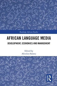 African Language Media: Development, Economics and Management
