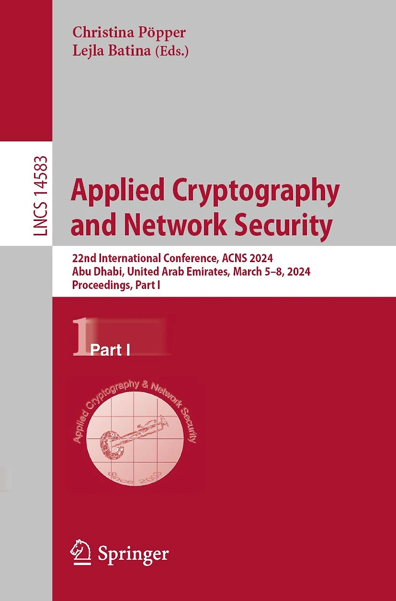 Applied Cryptography and Network Security: 22nd International Conference, ACNS 2024, Abu Dhabi, United Arab Emirates, March 5-8, Proceedings, Part I
