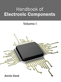 Handbook of Electronic Components: Volume I